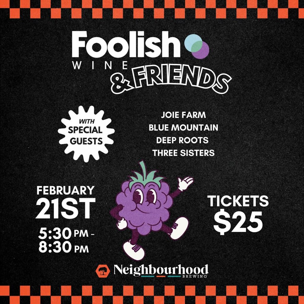 Foolish Wine and Friends at Neighbourhood Brewing